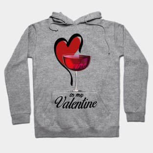 Wine is my valentine Hoodie